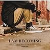 I Am Becoming