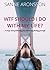 Wtf should I do with my life?: A story about following your heart and finding yourself