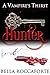 Hunter (A Vampire's Thirst, #8)