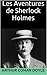 Les Aventures de Sherlock Holmes (French Edition)
