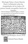 Mitologia Taina o Eyeri. Ramon Pane y la Relacion sobre las: Ramon Pane Relacion (Spanish Edition)