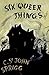 The Six Queer Things (Valancourt 20th Century Classics)