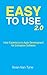 Easy to Use 2.0: User Exper...