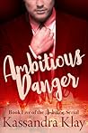 Ambitious Danger (Ambition #5) Ambitious Danger (Ambition #5)