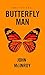 BUTTERFLY MAN: FEEL for REAL
