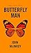 BUTTERFLY MAN by Emile Raymond