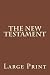The New Testament: Large Print