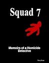 Squad 7 : Memoirs of a Homicide Detective