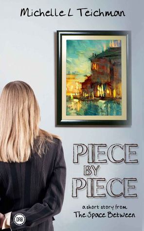 Piece by Piece (The Space Between, #1.5)