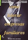 Como Liderar Empresas Familiares (Portuguese Edition)