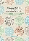 50 experimentos imprescindibles para entender la Psicología Social (El libro universitario - Manuales) (Spanish Edition)