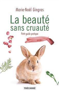 La beauté sans cruauté - Petit guide pratique (Paperback)