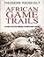 African Game Trails