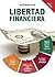 Libertad Financiera by José Montoya