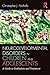 Neurodevelopmental Disorders in Children and Adolescents: A Guide to Evaluation and Treatment (Clinical Topics in Psychology and Psychiatry)