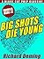 Big Shots Die Young: Manvil...