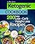 Ketogenic Cookbook: 200 Eas...