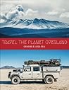 Travel The Planet Overland Travel The Planet Overland