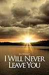 I Will Never Leav...