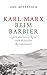 Karl Marx beim Barbier: Leb...