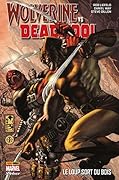 Wolverine vs Deadpool: Le loup sort du bois