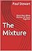 The Mixture: Black Man Whit...
