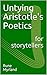 Untying Aristotle's Poetics...
