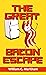 The Great Bacon Escape