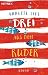 Drei aus dem Ruder: Roman