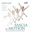 Fascia in Motion:...