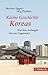 Kleine Geschichte Koreas (Beck Paperback 1666) by Marion Eggert
