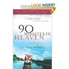 90 Minutes in Heaven: A True Story of Death and Life