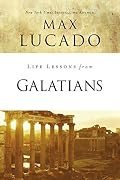 Life Lessons from Galatians: Free in Christ