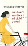 Sve drveće sva deca i svi bicikli u meni