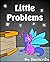 Little Problems