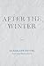 After the Winter by Guadalupe Nettel After the Winter by Guadalupe Nettel