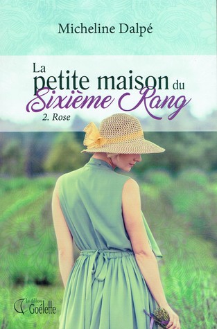 La petite maison du sixième rang Tome-2: Rose