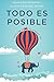 Todo es posible: Los límites los pones tú (Autoayuda y superación) (Spanish Edition)
