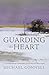Guarding the Heart: A Guidebook of Contemplative Prayer Practices