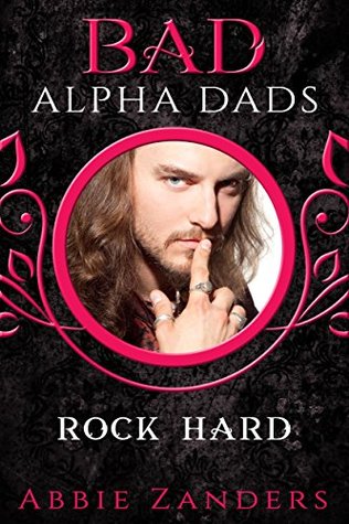 Rock Hard (Bad Alpha Dads)
