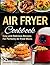 Air Fryer Cookbook: Easy an...