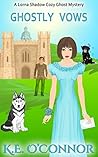 Ghostly Vows (Lorna Shadow #10)