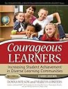 Courageous Learners: Increasing Student Achievement in Diverse Learning Communities Courageous Learners: Increasing Student Achievement in Diverse Learning Communities