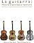 La guitarra: Historia, orga...