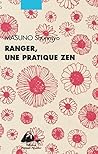 Ranger, une pratique zen (GINKGO) by Shunmyō Masuno