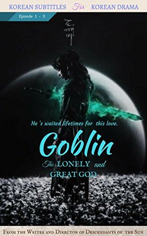 Goblin (The Lonely and Great God) : episode 1 - 3: english