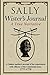 Sally Wister's Journal: A True Narrative Being A Quaker Maiden's Account Of Her Experiences With Officers Of The Continental Army, 1777-1778