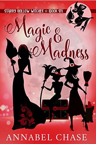 Magic & Madness (Starry Hollow Witches, #6)