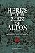 Here's to the Men of Alton: Stories of Courage and Sacrifice in the Great War