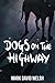 Dogs On The Highway
